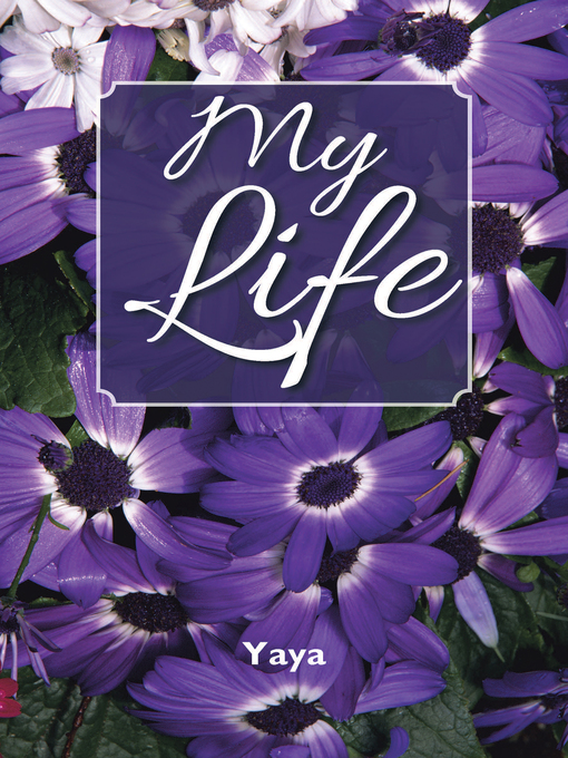 Title details for My Life by Yaya - Available